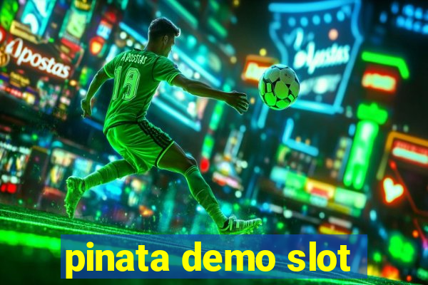 pinata demo slot