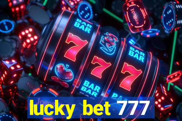 lucky bet 777