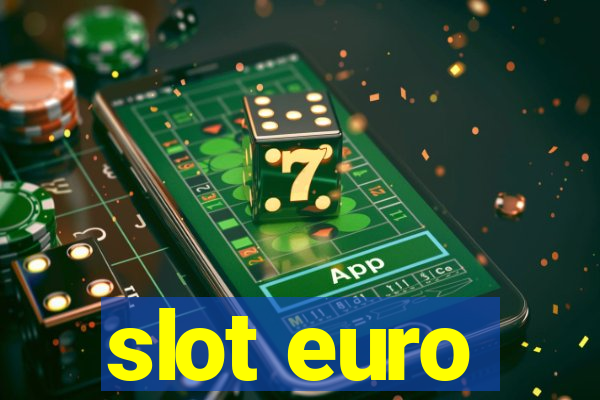 slot euro