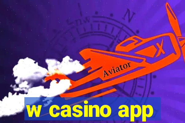 w casino app