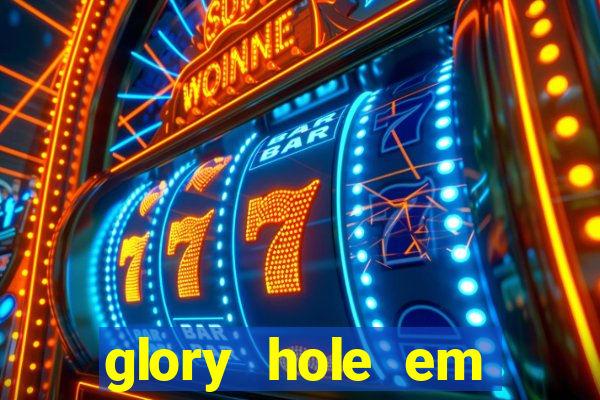 glory hole em porto alegre