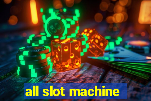 all slot machine