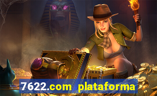 7622.com plataforma de jogos