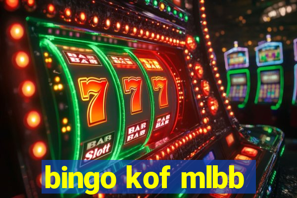 bingo kof mlbb