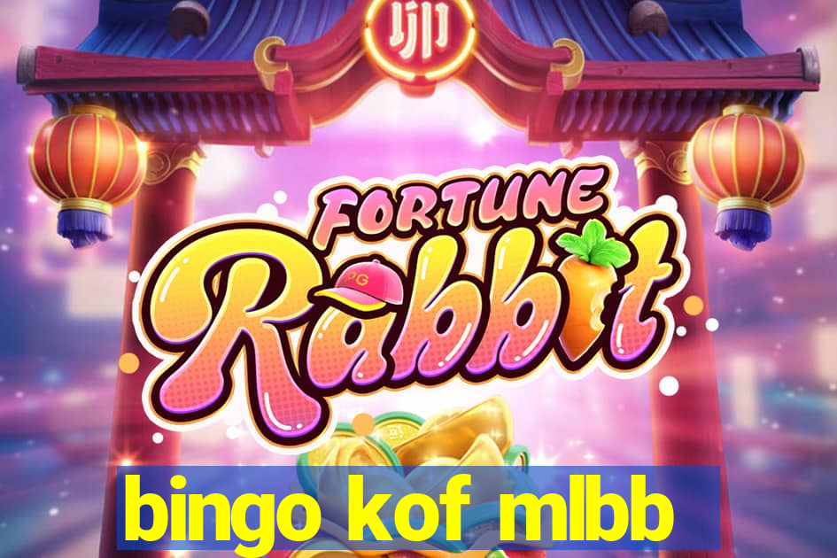 bingo kof mlbb