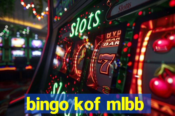 bingo kof mlbb