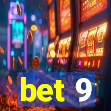 bet 9