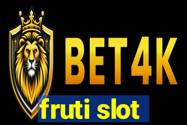 fruti slot