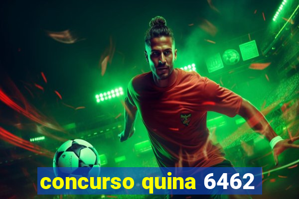 concurso quina 6462