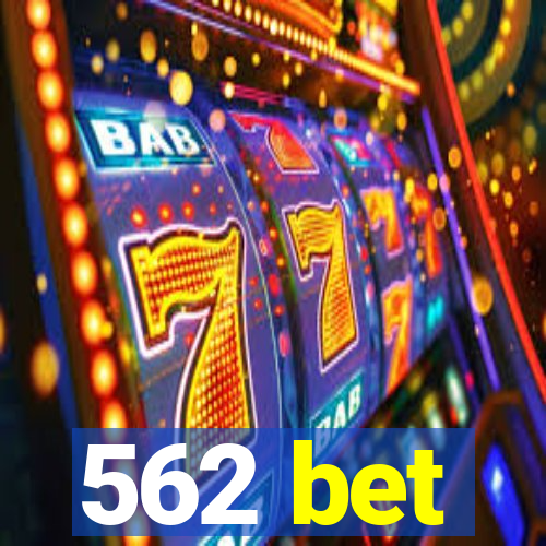 562 bet