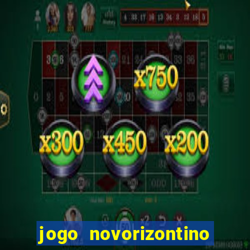 jogo novorizontino e brusque