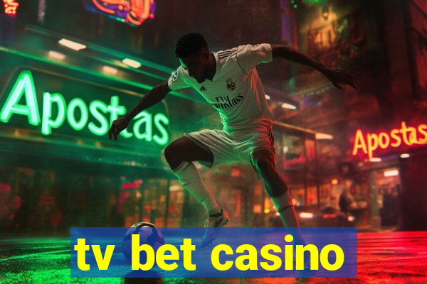 tv bet casino