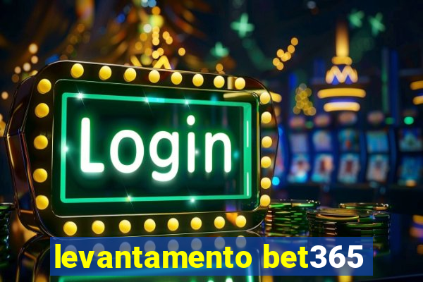 levantamento bet365