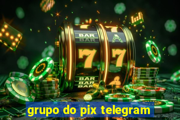 grupo do pix telegram