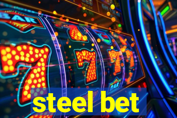 steel bet