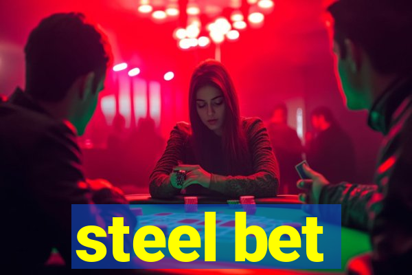 steel bet