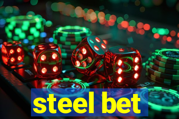 steel bet