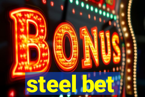 steel bet