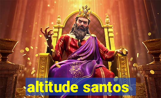 altitude santos