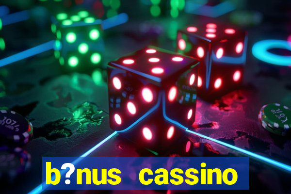 b?nus cassino betano como funciona