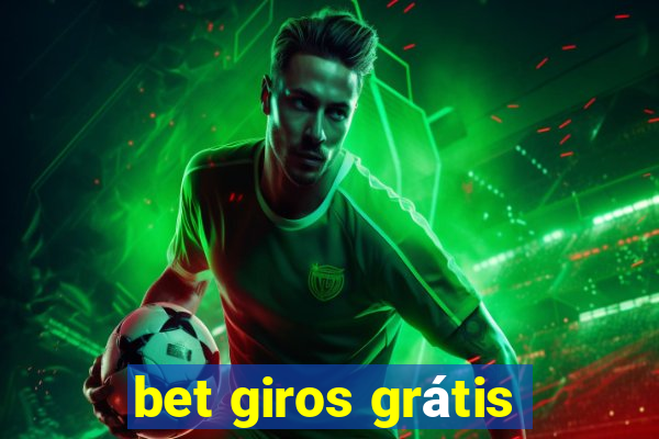 bet giros grátis