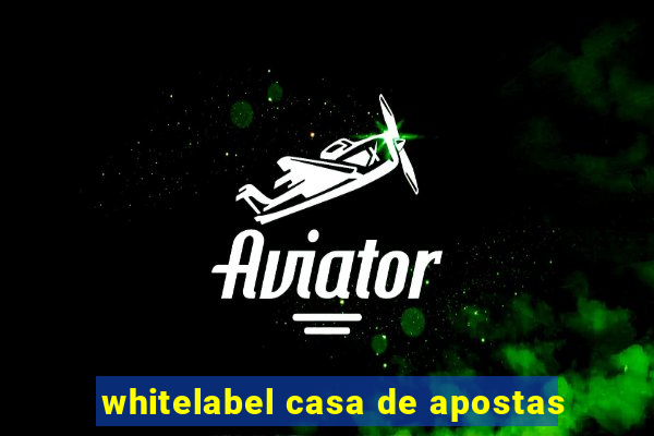 whitelabel casa de apostas