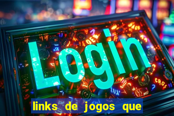 links de jogos que pagam dinheiro de verdade