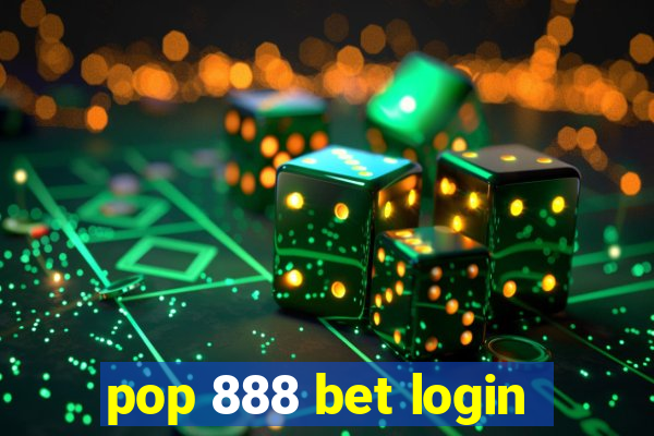 pop 888 bet login