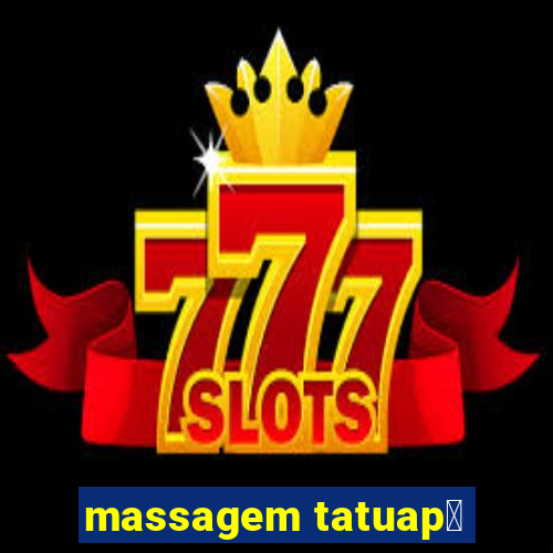 massagem tatuap茅