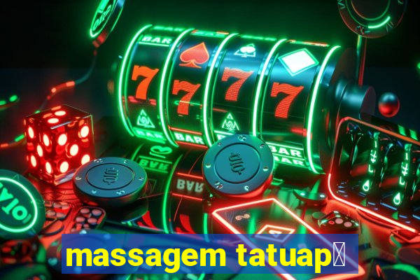 massagem tatuap茅