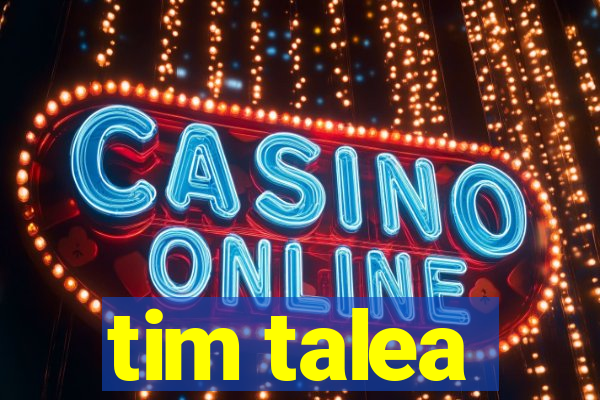 tim talea