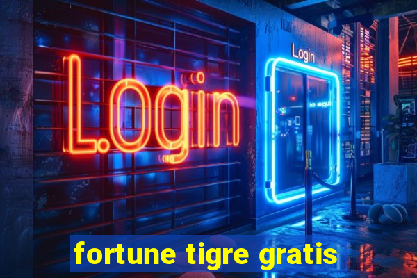 fortune tigre gratis