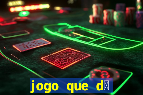 jogo que d谩 b么nus para jogar