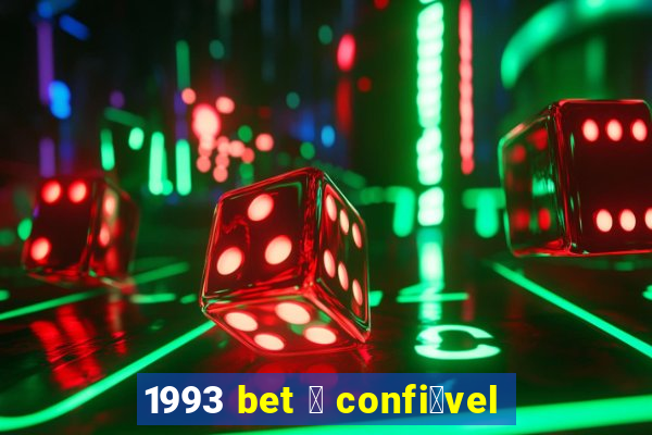 1993 bet 茅 confi谩vel