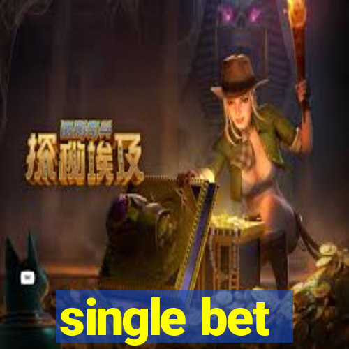 single bet