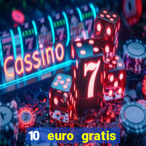 10 euro gratis casino no deposit