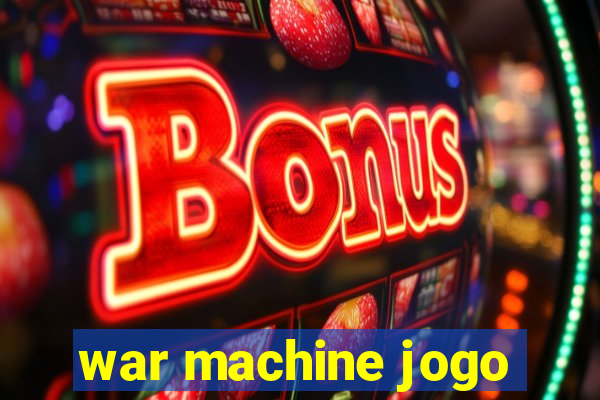 war machine jogo