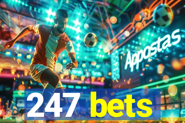 247 bets