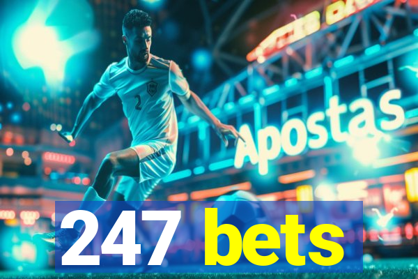 247 bets