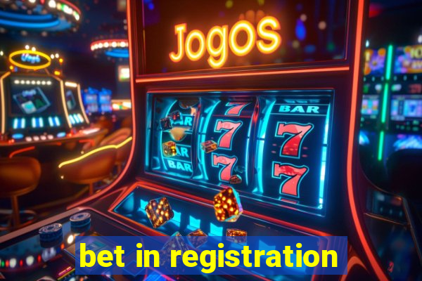 bet in registration