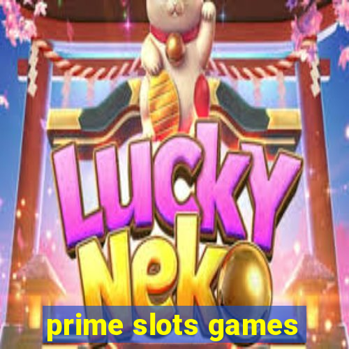 prime slots games