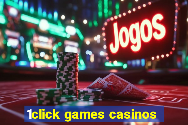 1click games casinos