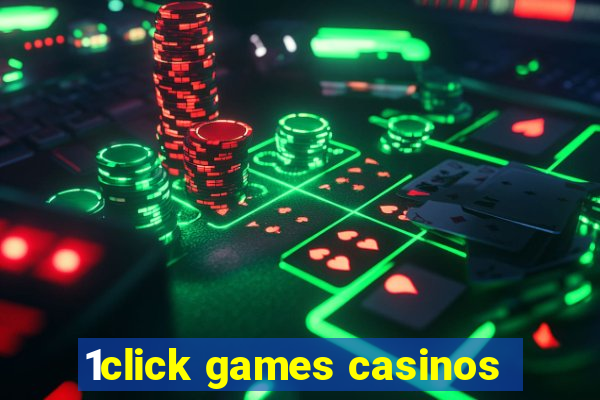 1click games casinos