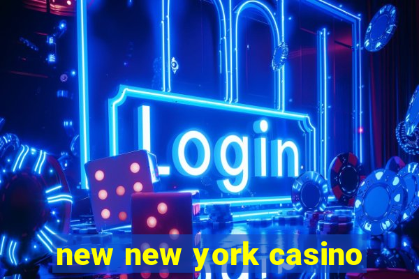 new new york casino