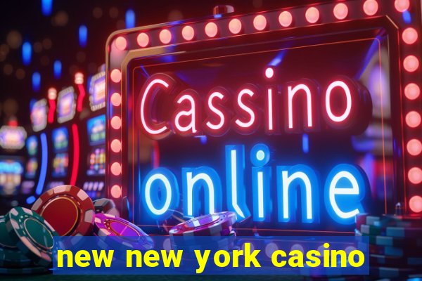 new new york casino