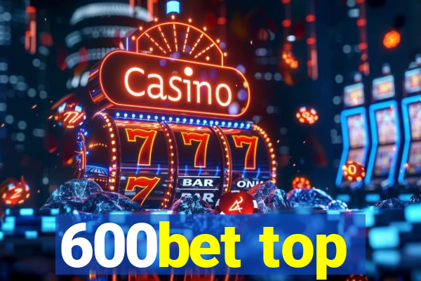 600bet top