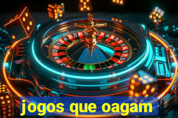 jogos que oagam