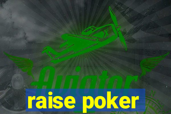 raise poker