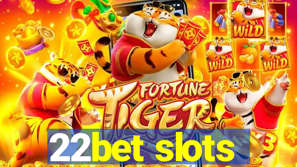 22bet slots