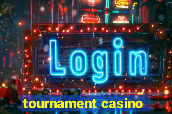 tournament casino